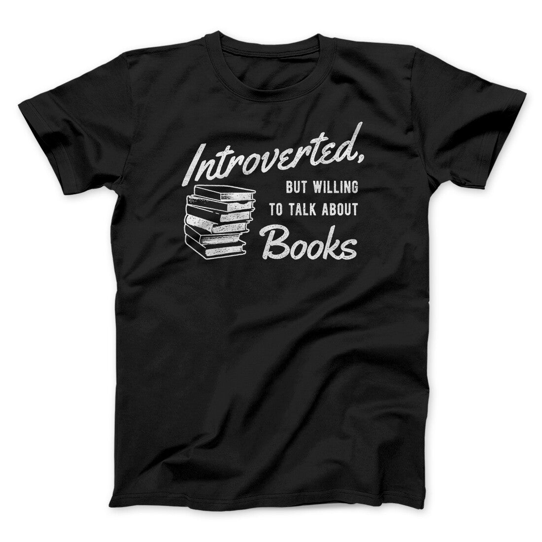 Introverted But Willing To Talk About Books Funny Unisex T-Shirt - Black, Heather, Cotton Blend