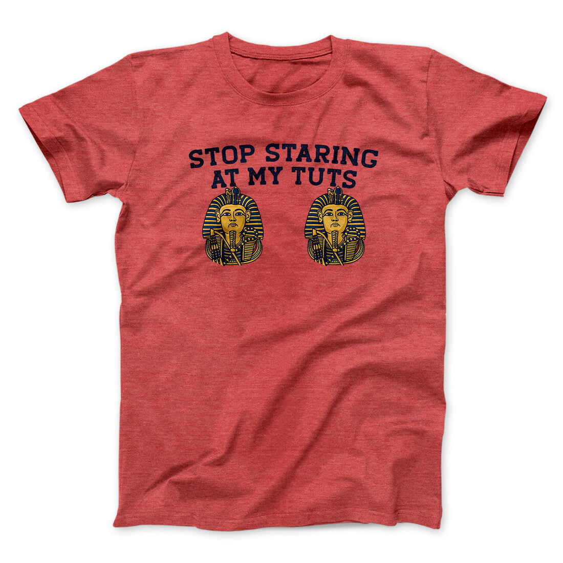 Stop Staring At My Tuts Unisex T-Shirt - Ultra-Soft Cotton Blend, Baby Rib Collar