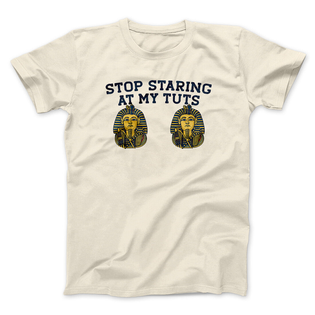 Stop Staring At My Tuts Unisex T-Shirt - Ultra-Soft Cotton Blend, Baby Rib Collar
