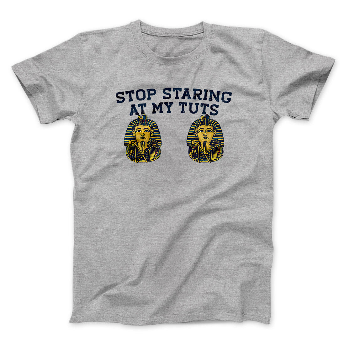 Stop Staring At My Tuts Unisex T-Shirt - Ultra-Soft Cotton Blend, Baby Rib Collar
