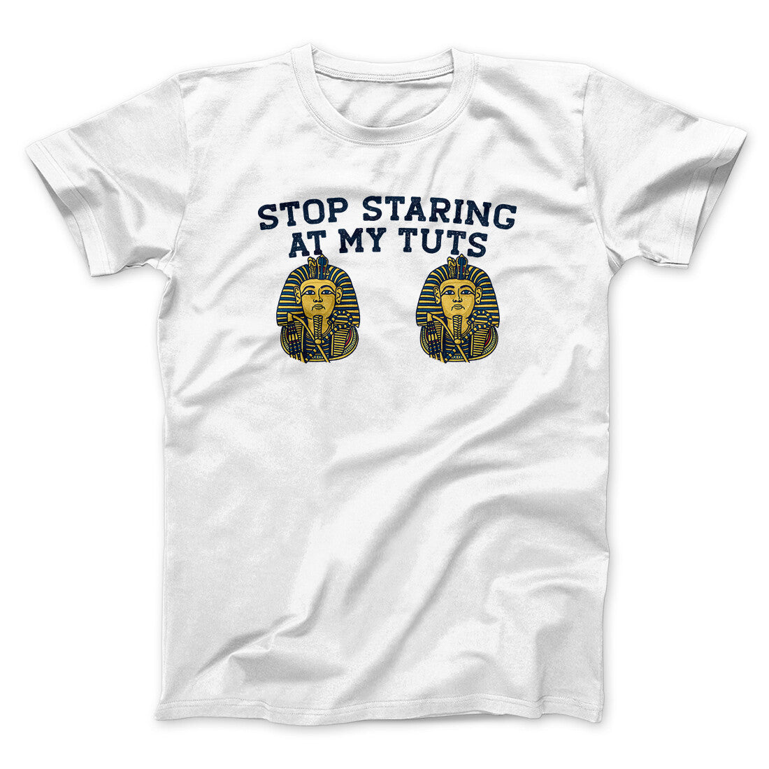 Stop Staring At My Tuts Unisex T-Shirt - Ultra-Soft Cotton Blend, Baby Rib Collar