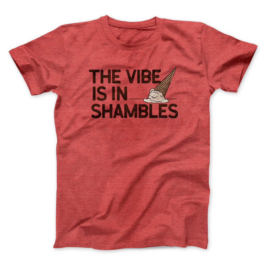 The Vibe Is In Shambles Unisex T-Shirt - Soft Cotton Heather Print Men's Shirt