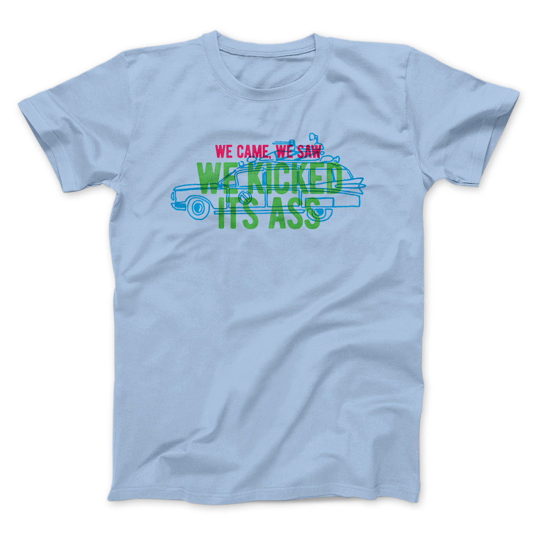 We Came, We Saw, We Kicked Its Ass Funny Movie Men/Unisex T-Shirt